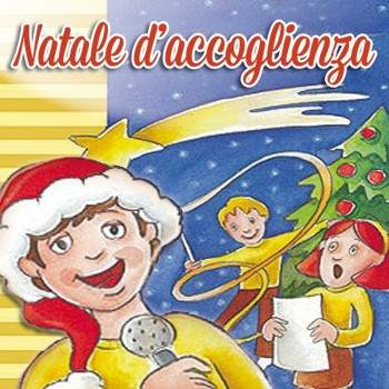 NATALE D'ACCOGLIENZA CON TESTI E BASI MUSICALI - PDF + Mp3