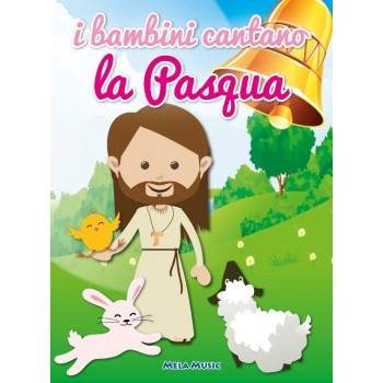 I BAMBINI CANTANO LA PASQUA - libro con cd