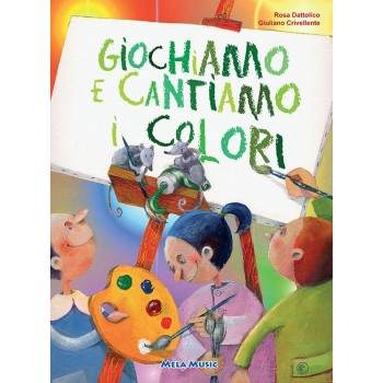 GIOCHIAMO E CANTIAMO I COLORI - PDF + Mp3