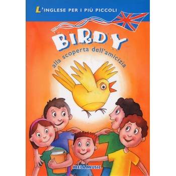 BIRDY ALLA SCOPERTA DELL’AMICIZIA - libro + cd