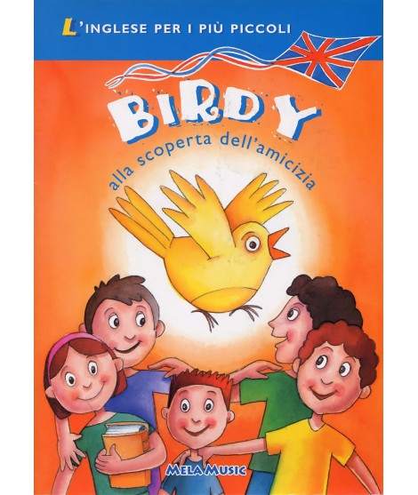 BIRDY ALLA SCOPERTA DELL’AMICIZIA - libro + cd