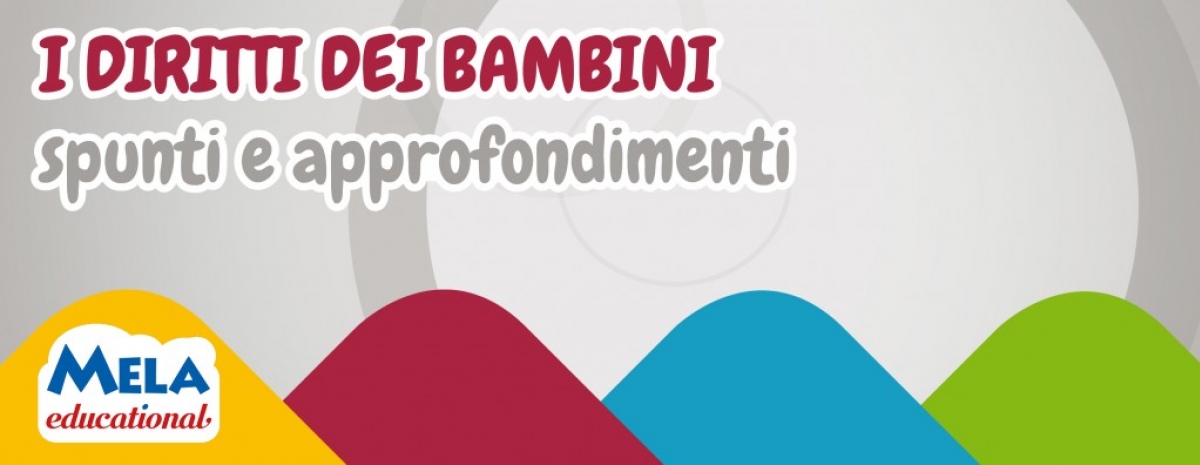 SPUNTI E APPROFONDIMENTI - I diritti dei bambini